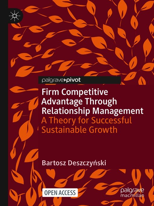 Title details for Firm Competitive Advantage Through Relationship Management by Bartosz Deszczyński - Available